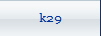 k29